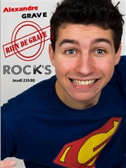 Alexandre Grave dans Rien de Grave Le Rock's Comedy Club Affiche