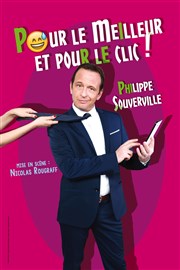 Philippe Souverville dans Pour le meilleur et pour le clic L'Antidote Affiche