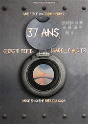 37 ans Thtre de l'Avant-Scne Affiche