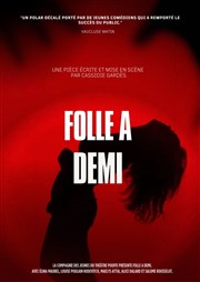 Folle à demi Thtre Tremplin Affiche