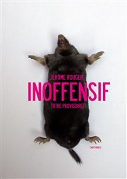 Inoffensif (titre provisoire) Espace Culturel Andr Malraux Affiche