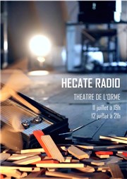 Hécate Radio Thtre de L'Orme Affiche