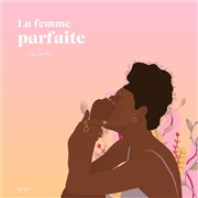 La femme parfaite Thtre de l'Anagramme Affiche