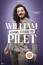 William Pilet dans Normal n'existe pas Thtre des Vents Affiche