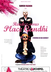 Xavier Fagnon dans Rendez-vous Place Gandhi L'Archipel - Salle 1 - bleue Affiche