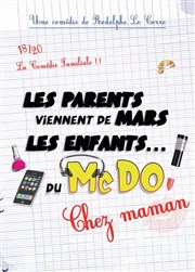 Les parents viennent de Mars, les enfants du MacDo ! Chez Maman Casino Les Palmiers Affiche