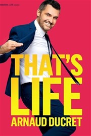 Arnaud Ducret dans That's Life Casino Barriere Enghien Affiche