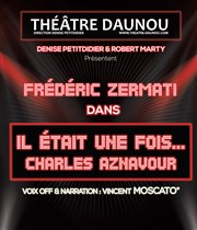 Il était une fois Aznavour Thtre Daunou Affiche