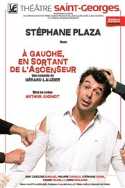 A gauche en sortant de l'ascenseur | avec Stéphane Plaza | Mis en scène par Arthur Jugnot Thtre Saint Georges Affiche