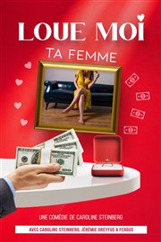 Loue moi ta femme Comdie de Grenoble Affiche