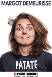 Margot Demeurisse dans Patate Le Point Virgule Affiche