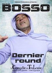 Patrick Bosso dans Dernier round | Toulouse La Comdie de Toulouse Affiche