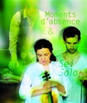 Sei Solo + Moments d'absence Thtre La Condition des Soies Affiche