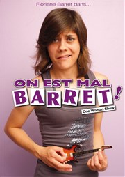 Floriane Barret dans On est mal Barret ! La Cible Affiche