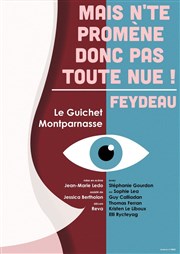 Mais ne te promène donc pas toute nue Guichet Montparnasse Affiche