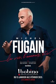 Michel Fugain dans La vie, l'amour, etc. Bobino Affiche