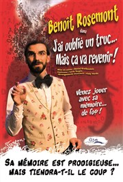 Benoît Rosemont dans J'ai oublié un truc...Mais ça va revenir ! Royale Factory Affiche