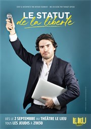 Arthur Fournier dans Le statut de la liberté Le Lieu Affiche