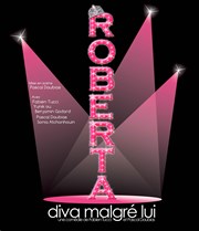 Roberta, diva malgré lui Thtre Traversire Affiche