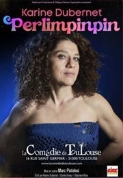 Karine Dubernet dans Perlimpinpin La Comdie de Toulouse Affiche