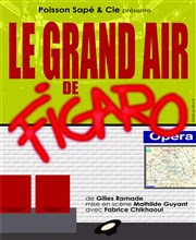 Le grand air de Figaro Ambigu Thtre Affiche