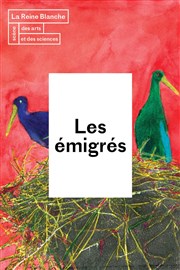 Les Emigrés La Reine Blanche Affiche