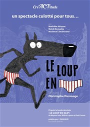 Le loup en slip Thtre des Asphodles Affiche