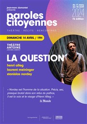 Paroles Citoyennes : La question Thtre Antoine Affiche