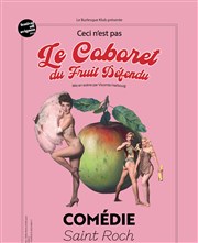 Le Cabaret du Fruit Défendu Comdie Saint Roch Salle 1 Affiche