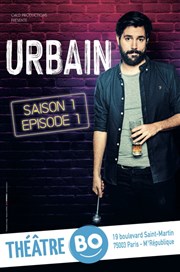 Urbain dans Saison 1, Épisode 1 Thtre BO Saint Martin Affiche