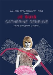 Alessandra Serra dans Je suis Catherine Deneuve La Petite Caserne Affiche