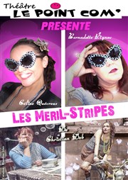 Les Méril-Stripes Le Point Comdie Affiche