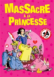 Massacre à la princesse Cinvox Thtre - Salle 1 Affiche