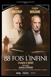 88 fois l'infini | avec Niels Arestrup et François Berléand Opra Thtre Affiche