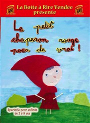 Le Petit Chaperon Rouge pour de vrai ! La Boite  rire Vende Affiche