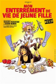 Mon enterrement de vie de jeune fille Thtre le Palace - Salle 4 Affiche