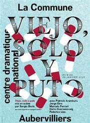 Viejo, solo y puto Thtre de la Commune Affiche