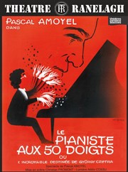 Le Pianiste aux 50 doigts Thtre le Ranelagh Affiche