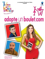 Adopte un boulet.com Thtre Les Blancs Manteaux Affiche