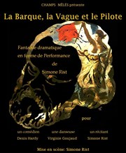 La Barque, la Vague et le Pilote Thtre Espace Marais Affiche