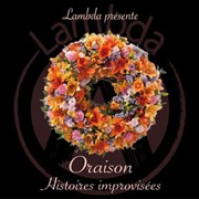 Oraison : Histoires Improvisées Le Manding'Art Affiche