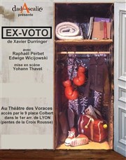 Ex voto Thtre des Voraces Affiche