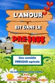 L'amour est dans le presque Thtre du Petit Merlan Affiche