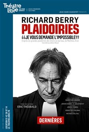 Plaidoiries | avec Richard Berry Le Thtre Libre Affiche