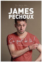 James Péchoux dans Ça part de là ! Espace Gerson Affiche