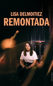 Lisa Delmoitiez dans Remontada La Compagnie du Caf-Thtre - Petite salle Affiche