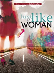 Just Like a Woman Ogresse Thtre Affiche