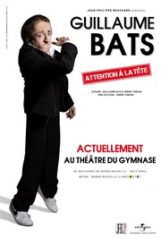 Guillaume Bats dans Attention à la tête Studio Marie Bell au Thtre du Petit Gymnase Affiche