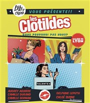 Les Clotildes dans Pourquoi pas nous ? Thtre Lulu Affiche