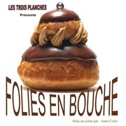 Folies en bouche Thtre de l'Embellie Affiche